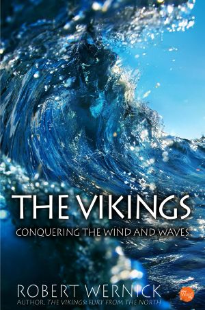 [The Seafarers 01] • The Vikings · Conquering the Wind and Waves